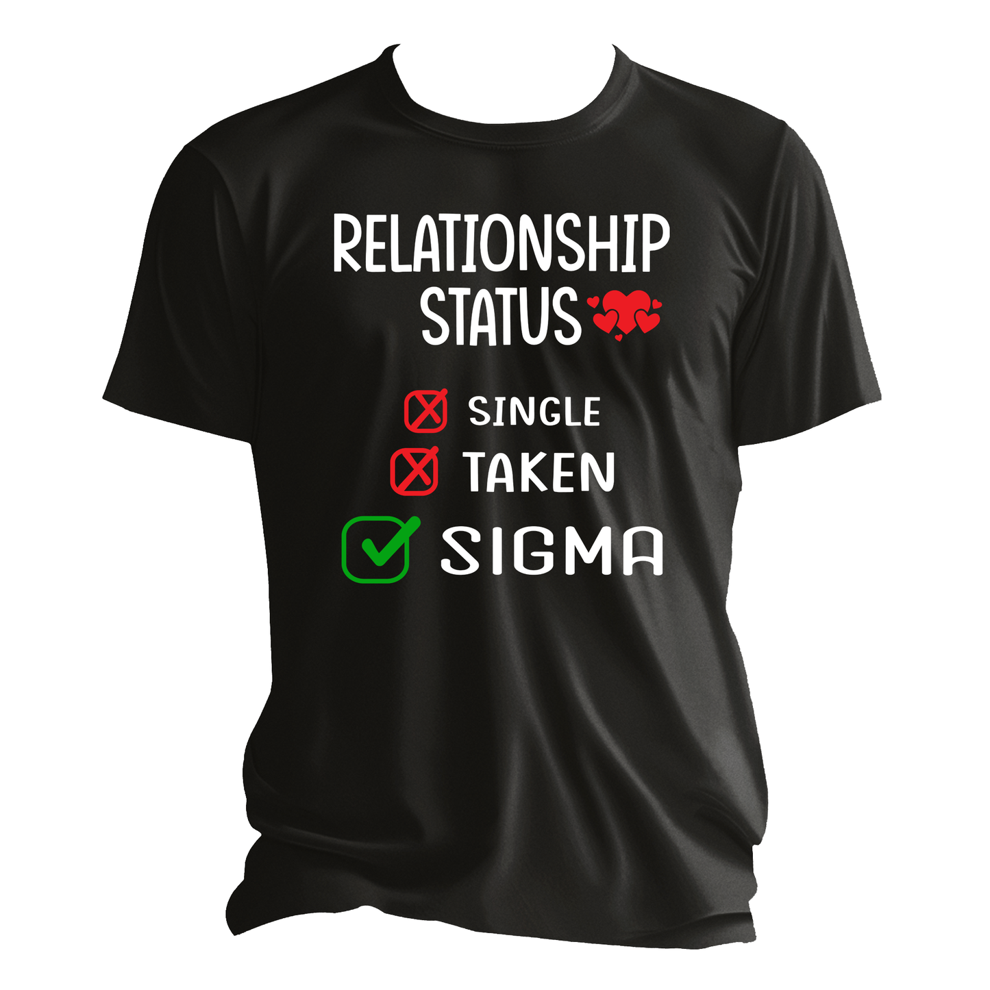 Single Taken Sigma Funny Valentine's Day 2025 T-Shirt - Wilson Design Group