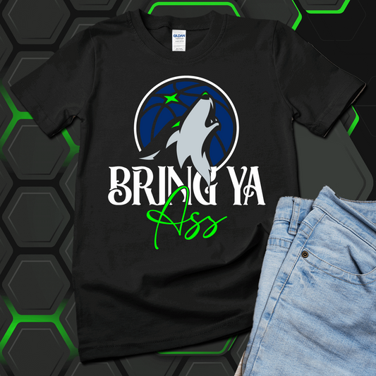 "Bring Ya Ass" T-Shirts, Timberwolves T-Shirt, Anthony Edwards Shirt, mavs final shirts - Wilson Design Group