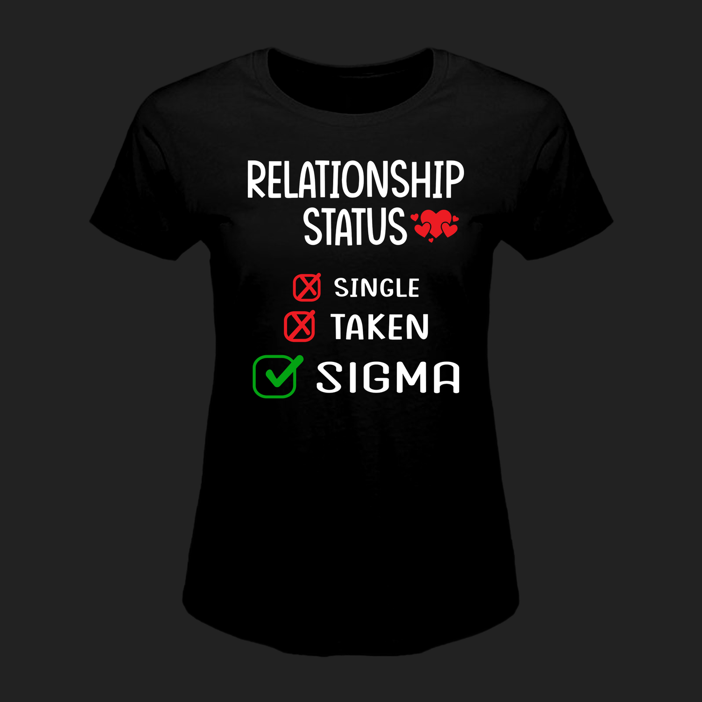 Single Taken Sigma Funny Valentine's Day 2025 T-Shirt - Wilson Design Group
