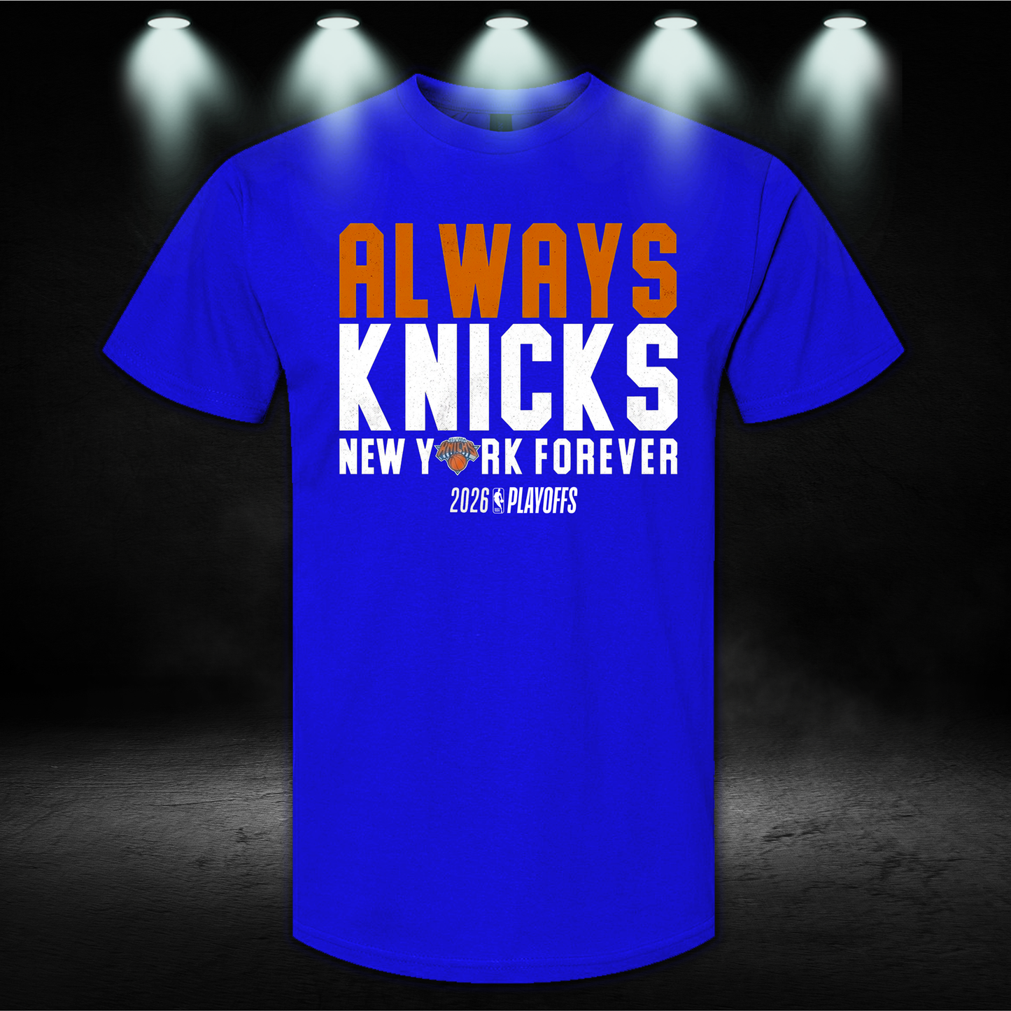 Always Knicks Playoff Shirt – New York Basketball Fan Graphic Tee
