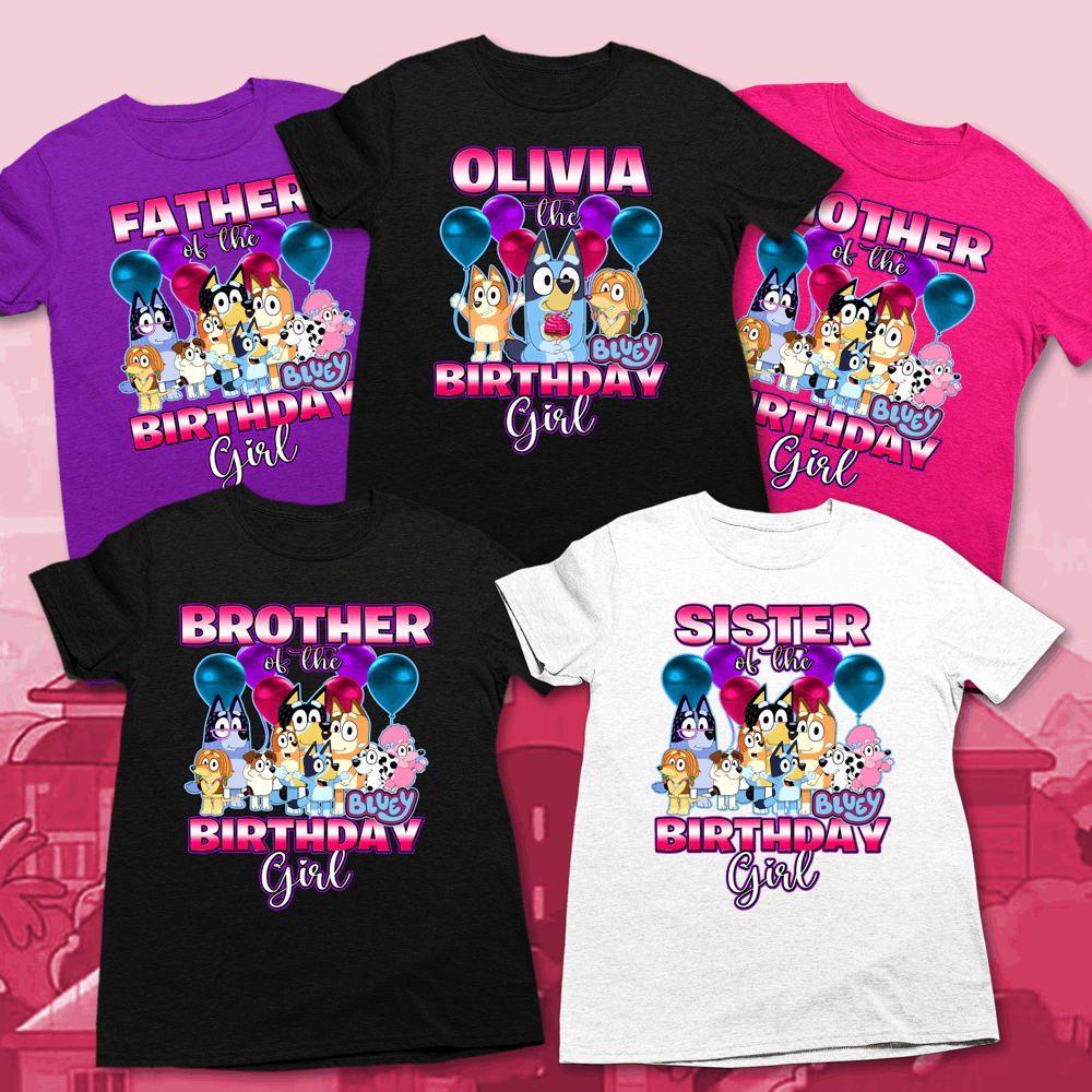 The Bluey Birthday girl Shirt, Bluey family birthday shirts - Wilson Design Group