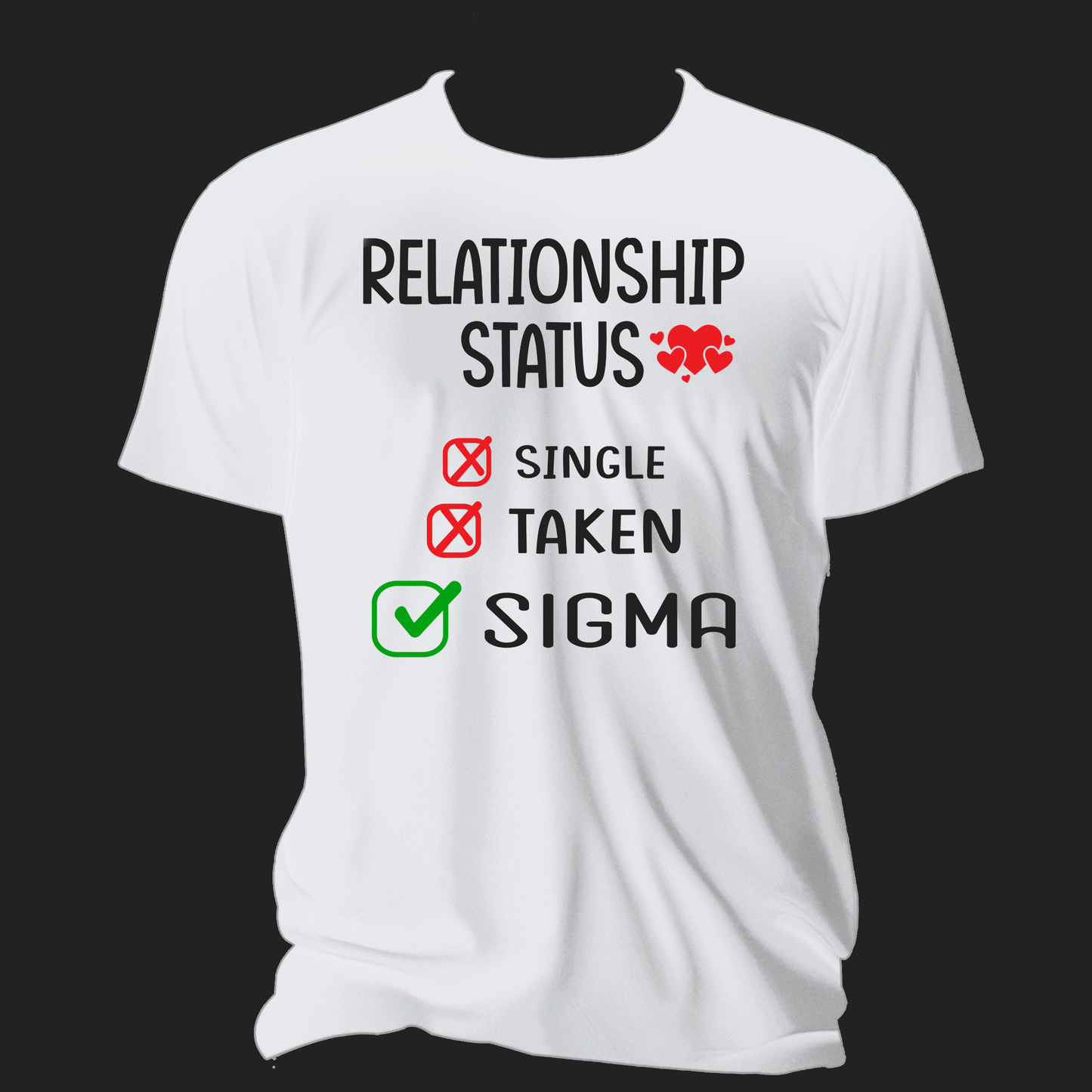 Single Taken Sigma Funny Valentine's Day 2025 T-Shirt - Wilson Design Group