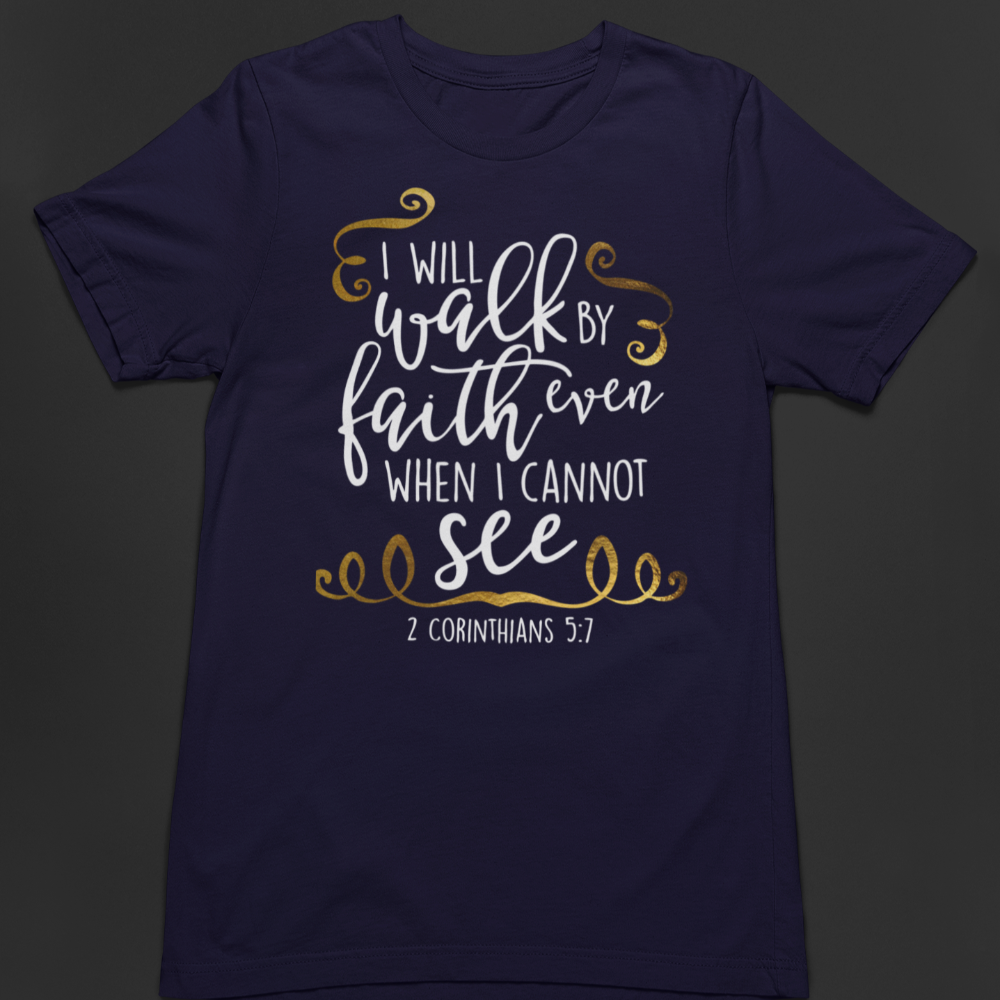 Walk by faith not by sight T Shirt, Bella Canvas Softstyle T-Shirt - Wilson Design Group
