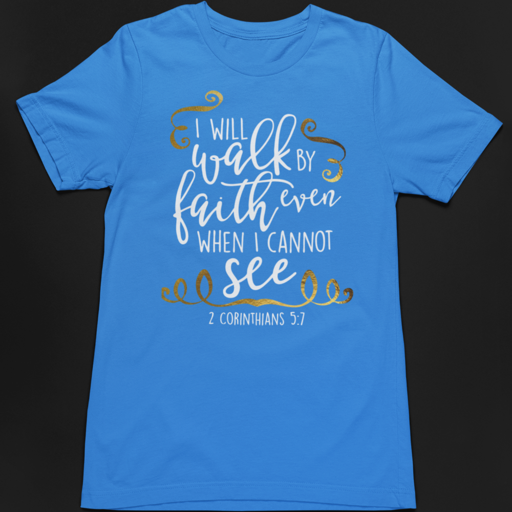Walk by faith not by sight T Shirt, Bella Canvas Softstyle T-Shirt - Wilson Design Group