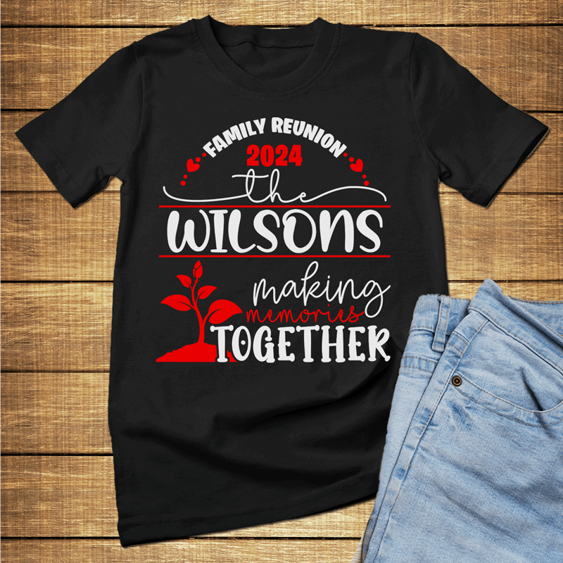 Custom Making Memories together family reunion shirt, customized family reunion t shirts, memorable family shirts - Wilson Design Group