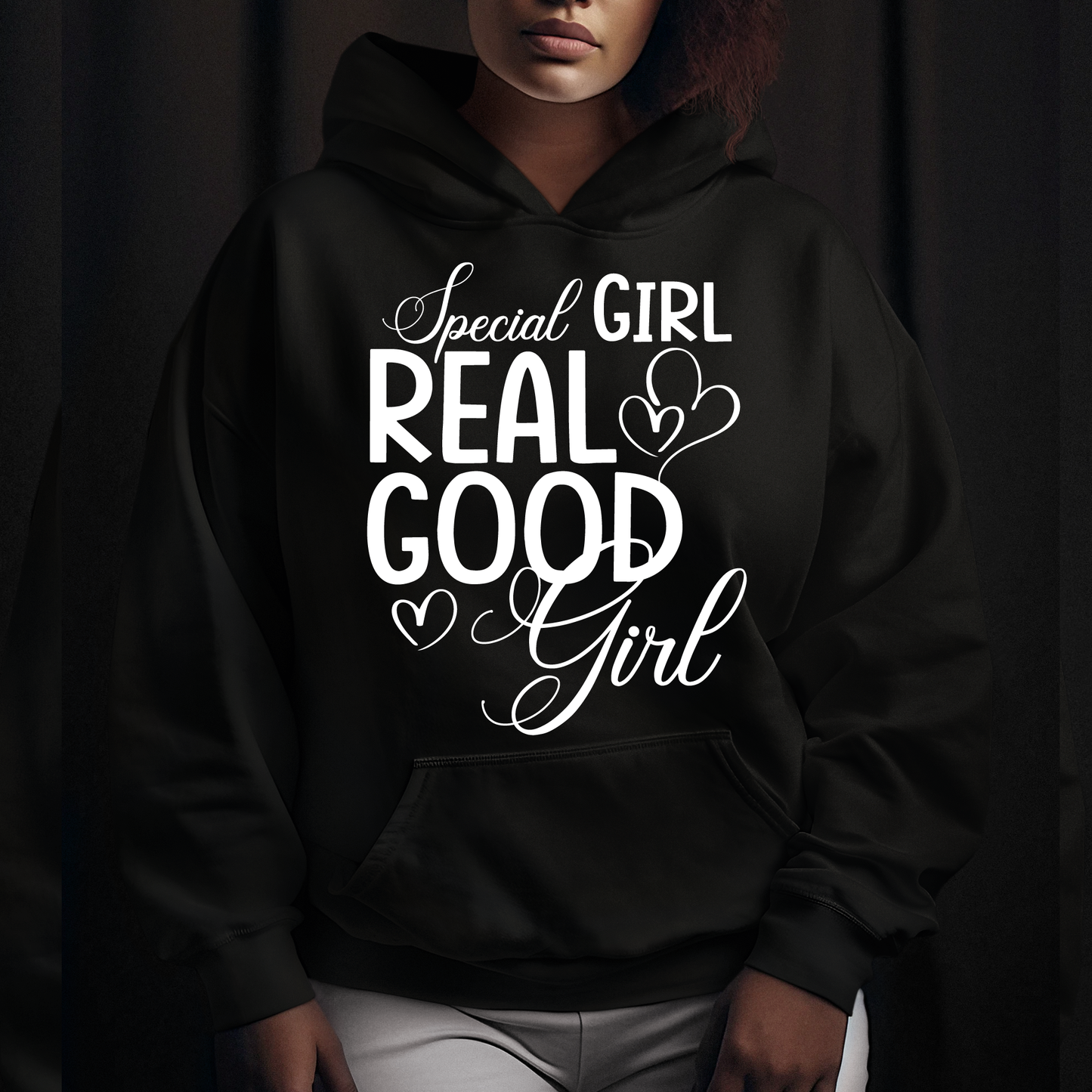 Special Girl Shirt, Real Good Girl T-Shirt, Special Girl Sweatshirt, Hoodie
