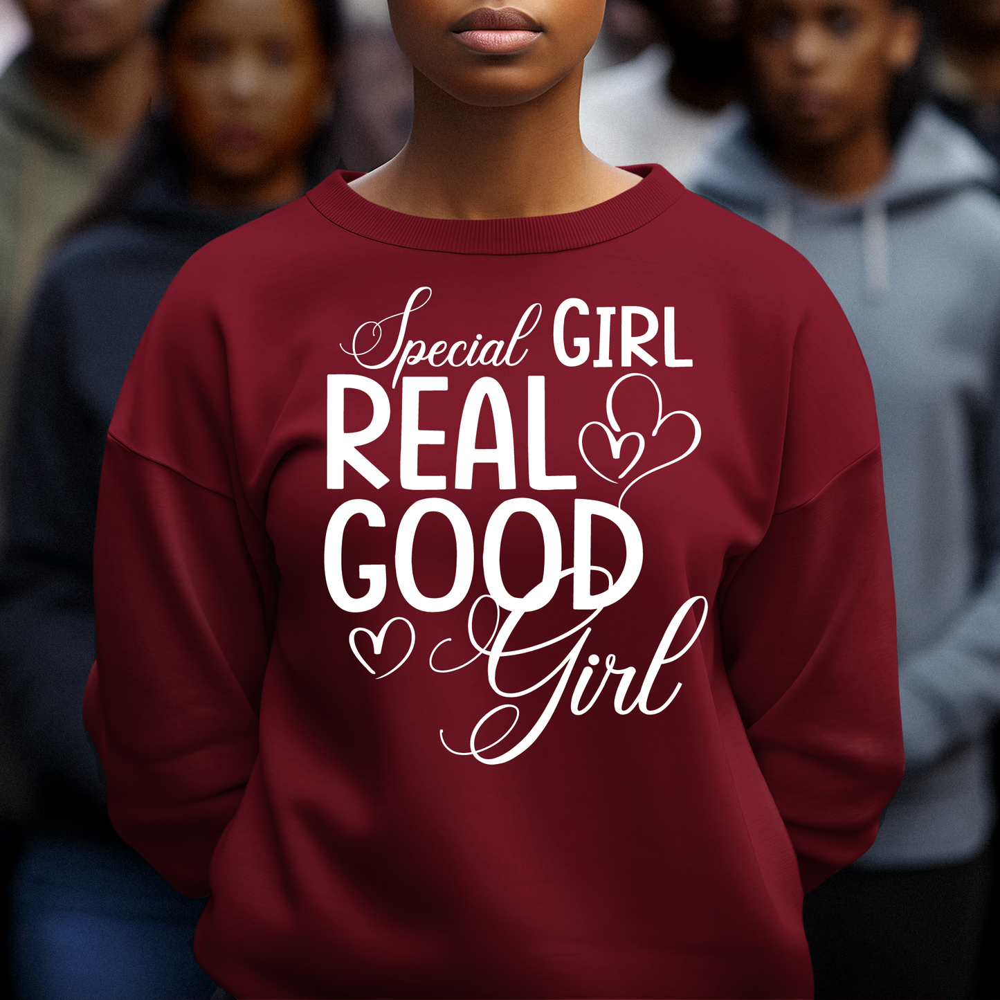 Special Girl Shirt, Real Good Girl T-Shirt, Special Girl Sweatshirt, Hoodie