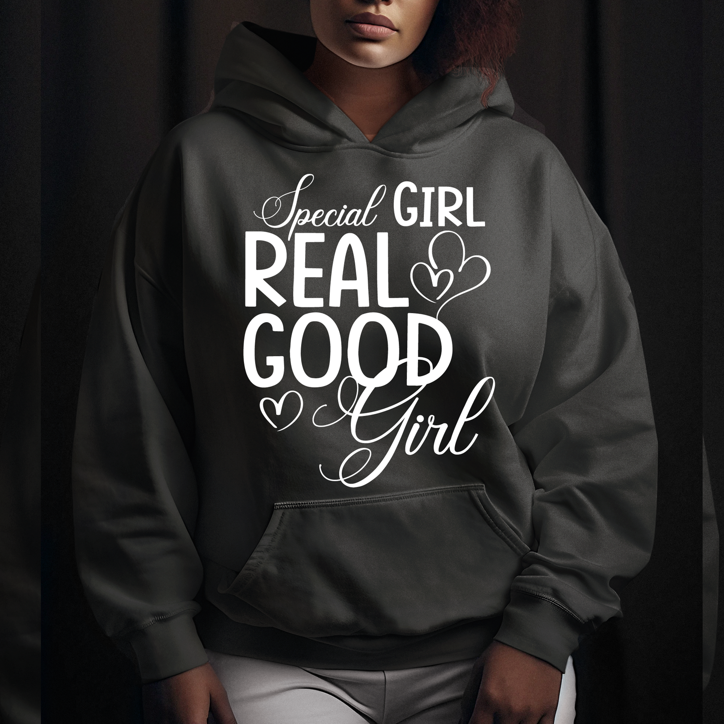 Special Girl Shirt, Real Good Girl T-Shirt, Special Girl Sweatshirt, Hoodie