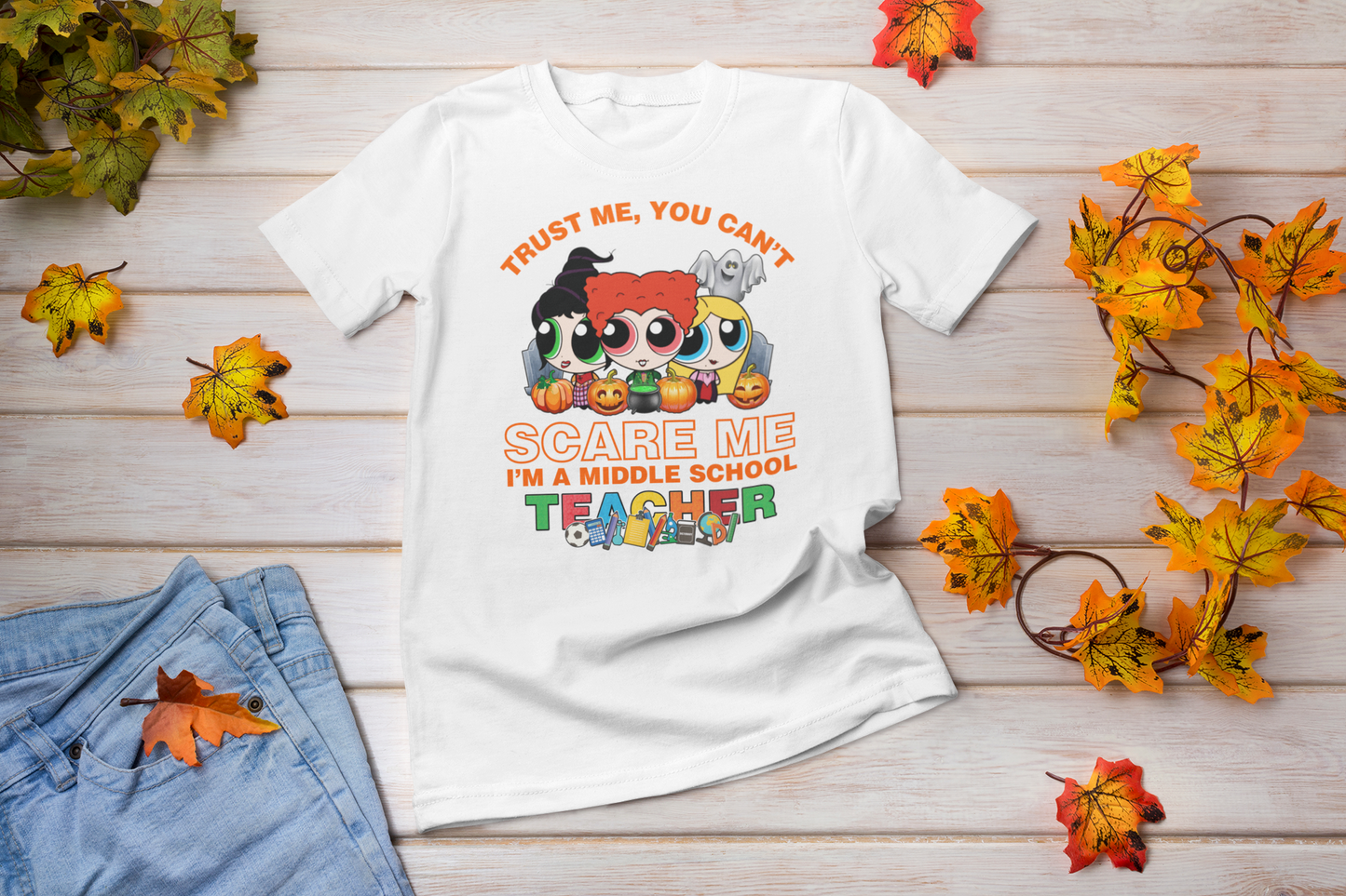 You Can't Scare Me Middle School Teacher Hocus Pocus halloween shirt - Wilson Design Group
