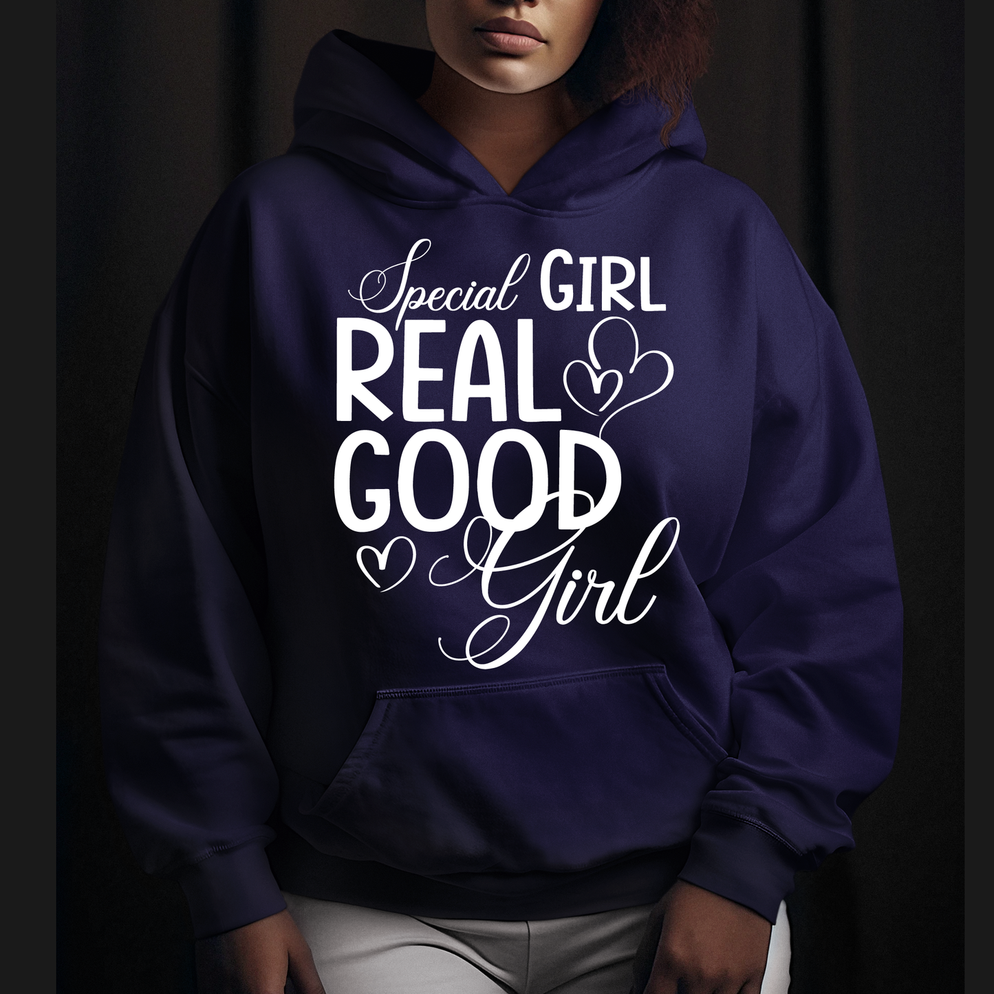 Special Girl Shirt, Real Good Girl T-Shirt, Special Girl Sweatshirt, Hoodie