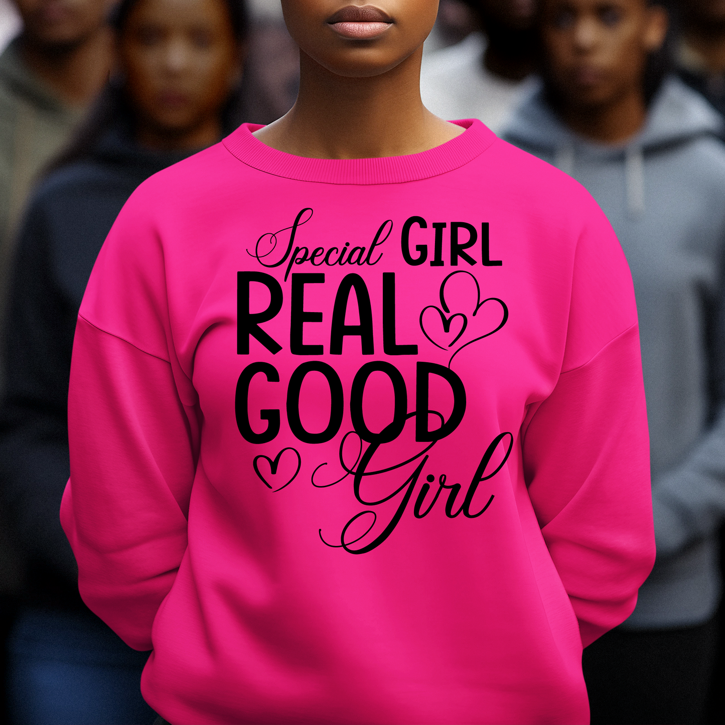 Special Girl Shirt, Real Good Girl T-Shirt, Special Girl Sweatshirt, Hoodie