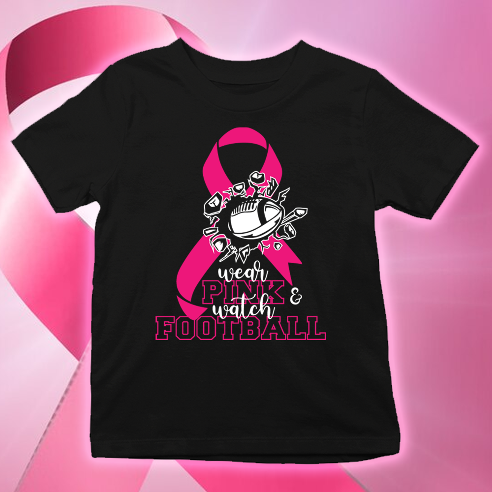 In october we wear pink and watch football shirt, breast cancer shirts - Wilson Design Group