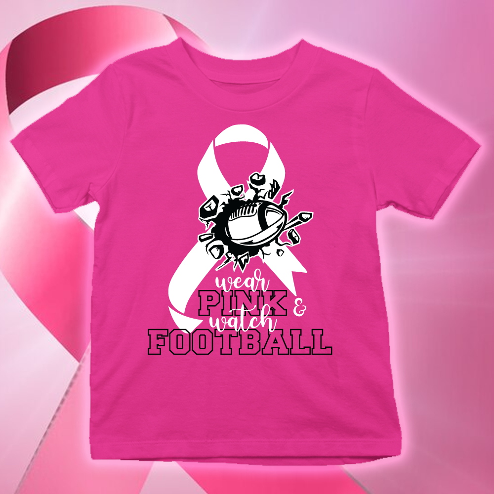 In october we wear pink and watch football shirt, breast cancer shirts - Wilson Design Group