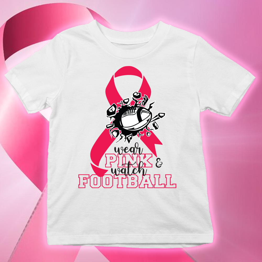 In october we wear pink and watch football shirt, breast cancer shirts - Wilson Design Group