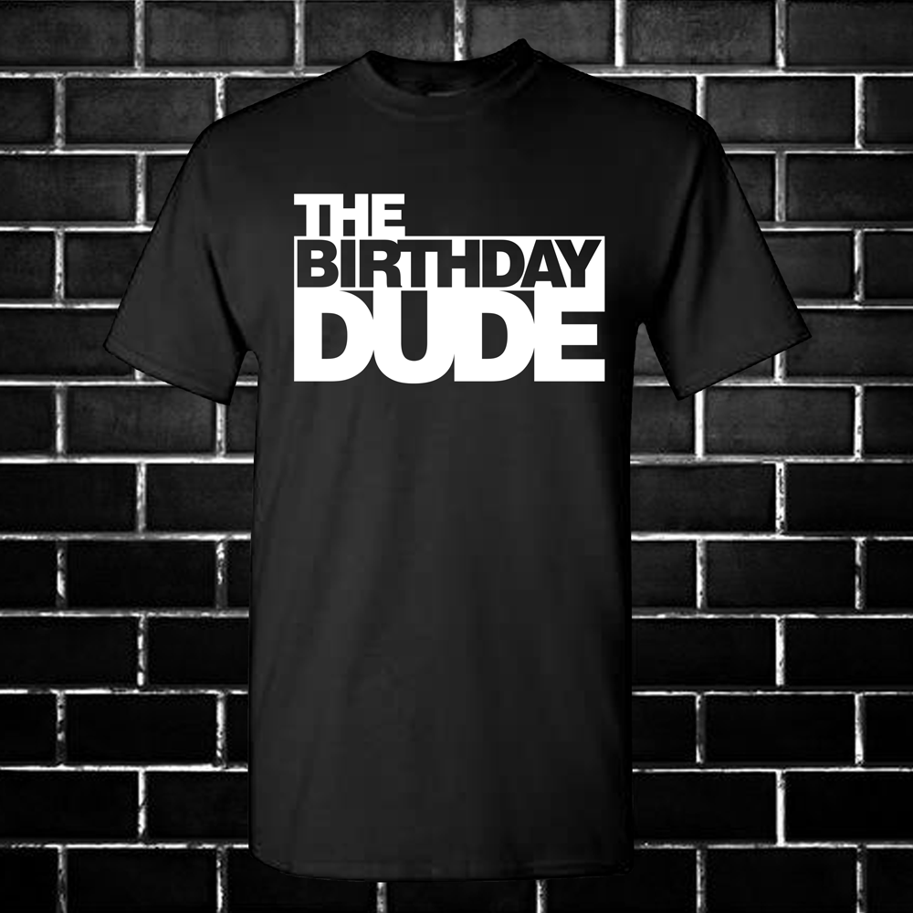 The Birthday dude shirt / birthday boy, birthday squad shirts - Wilson Design Group