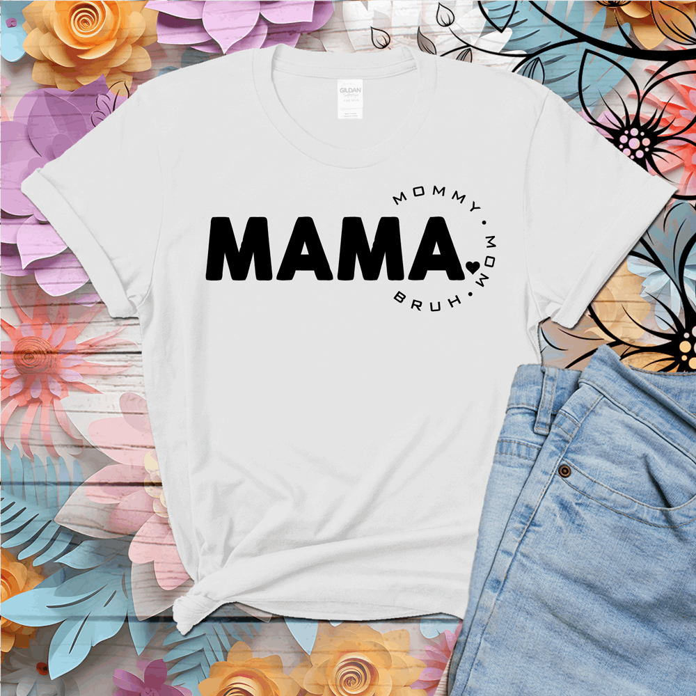 Mama, mommy, mom, bruh t shirt, Mom shirt, mommy tshirt, Birthday Gift for Mom, New Mom Gift, Mothers Day gift - Wilson Design Group