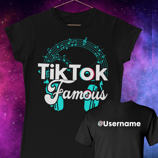Tik Tok Famous Mens T-shirt, Tik Tok Famous Woman's shirt - Wilson Design Group