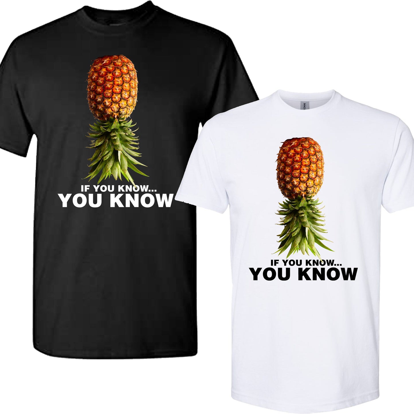 Pineapple Upside Down If You know... You Know Swinger Shirt - Wilson Design Group