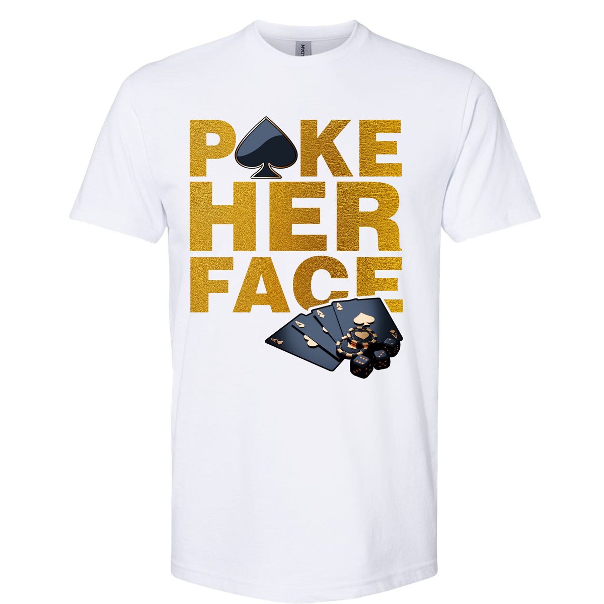 Poke Her Face Poker T-Shirt - Wilson Design Group