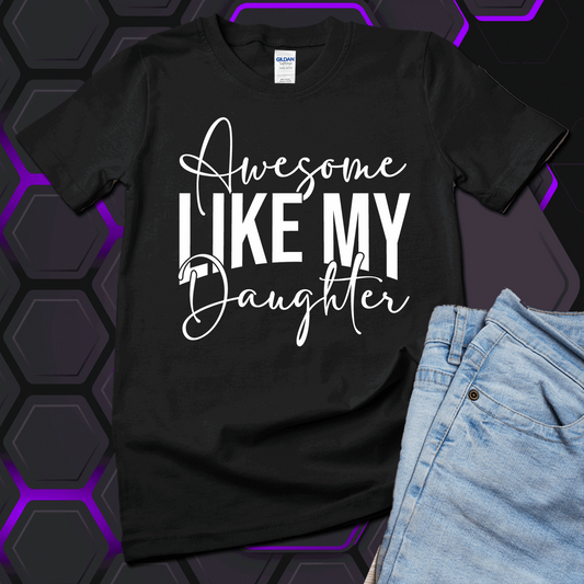 Awesome like my daughter shirt, awesome like my daughter Hoodie, Gift for Father - Wilson Design Group