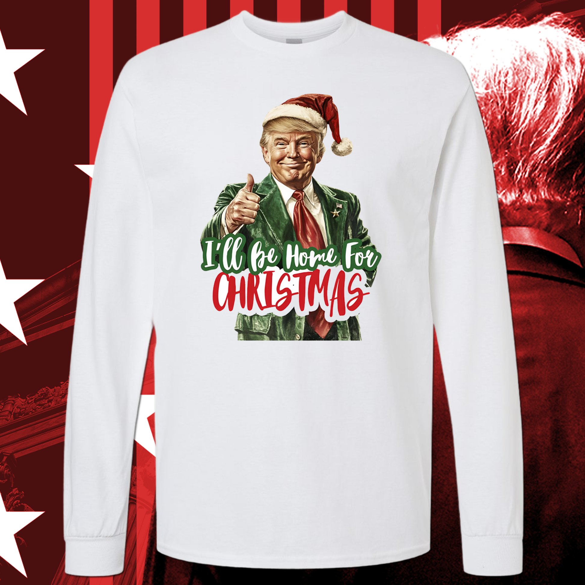 I'll be home for Christmas Trump Shirt, funny Christmas shirt - Wilson Design Group