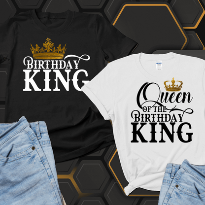 Birthday King T Shirt, Queen of the Birthday King Matching Birthday Couples Shirts - Wilson Design Group