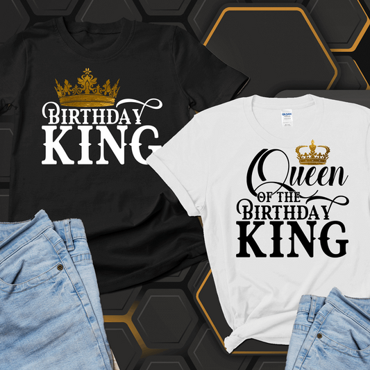 Birthday King T Shirt, Queen of the Birthday King Matching Birthday Couples Shirts - Wilson Design Group