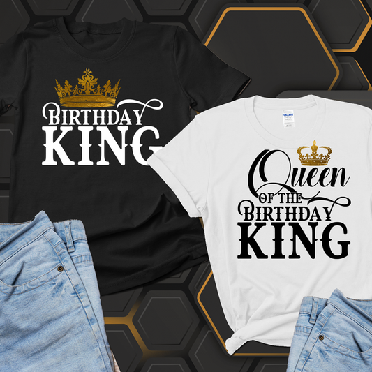 Birthday King T Shirt, Queen of the Birthday King Matching Birthday Couples Shirts