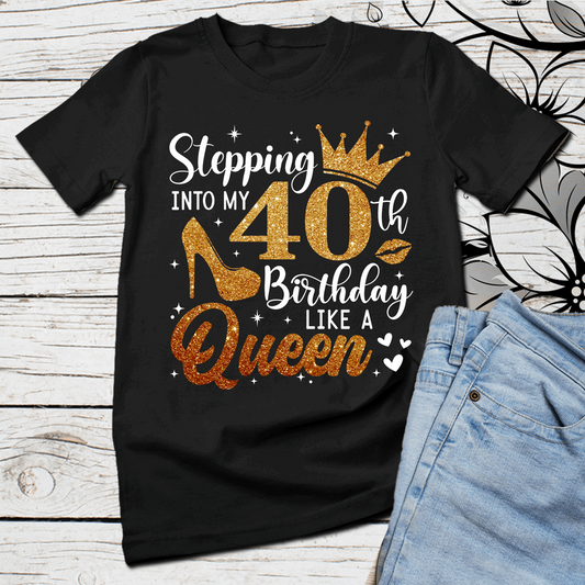 Glitter Stepping into my 40th Birthday like a Queen tshirt, Birthday Queen tshirt, High Heel Birthday shirt, Blinged out Birthday tshirt - Wilson Design Group
