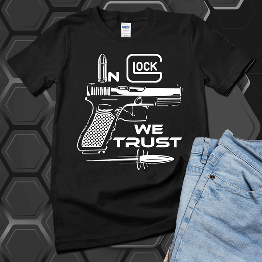 In Glock we Trust T-Shirt, Glock firearm t-shirt - Wilson Design Group