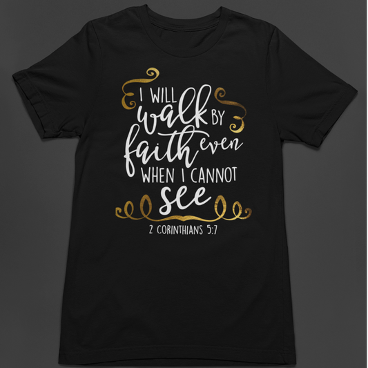 Walk by faith not by sight T Shirt, Bella Canvas Softstyle T-Shirt - Wilson Design Group