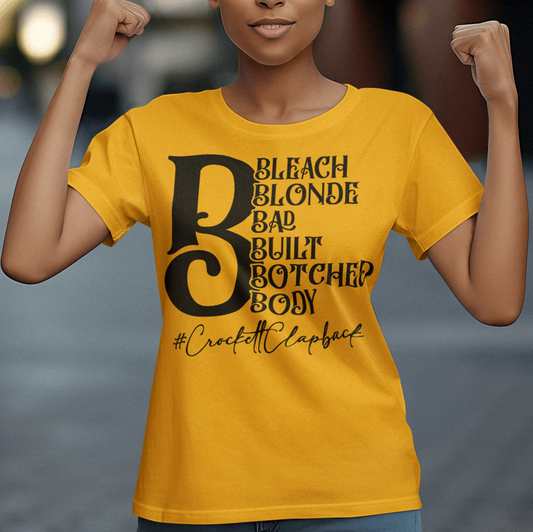 Bleach Blonde Bad Built Botched Body shirt, Jasmine Crockett T-Shirt - Wilson Design Group