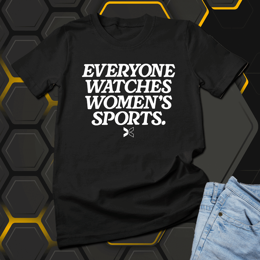 Everyone Watches Womens Sports, Women's Sports Supportive Shirt, Female Athlete, Feminist Shirt, Women's Rights - Wilson Design Group