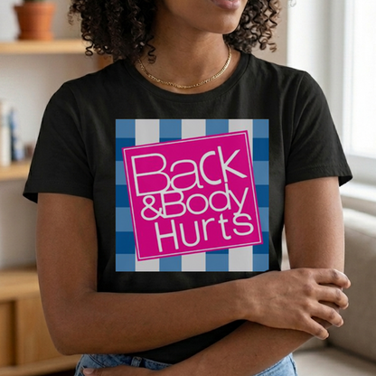 Back and Body Hurts Shirt, Funny Gym T-Shirt, Sarcastic Graphic Tee, Millennial Humor Workout Top, Funny Getting Older Gift, Unisex Comfy Tee