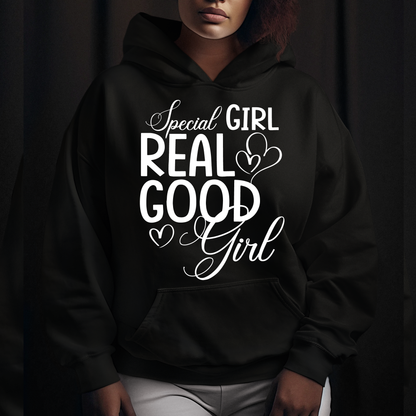 Special Girl Shirt, Real Good Girl T-Shirt, Special Girl Sweatshirt, Hoodie