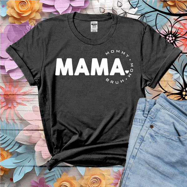 Mama, mommy, mom, bruh t shirt, Mom shirt, mommy tshirt, Birthday Gift for Mom, New Mom Gift, Mothers Day gift - Wilson Design Group