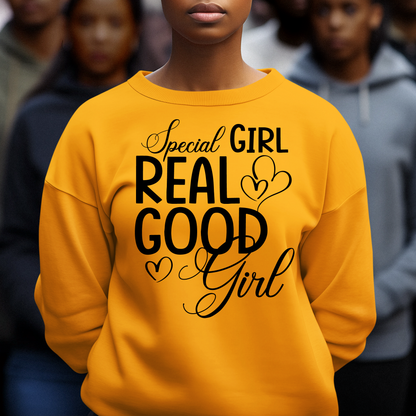 Special Girl Shirt, Real Good Girl T-Shirt, Special Girl Sweatshirt, Hoodie
