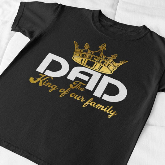 Dad, King of the family shirt, fathers day shirt, fathers day t shirt, fathers shirts, fathers t shirt, gift for him, gift for husband - Wilson Design Group