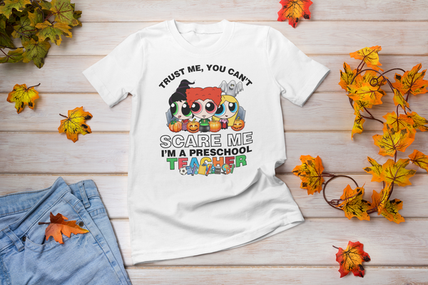 You Can't Scare Me Preschool Teacher Hocus Pocus halloween shirt - Wilson Design Group