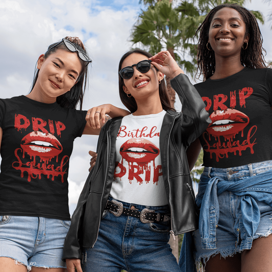 Birthday Drip Shirt, Birthday Drip Squad - Wilson Design Group