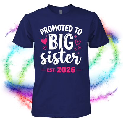 Promoted to Big Sister Shirt Est 2026 2027 | New Big Sister T-Shirt | Pregnancy Announcement Gift for Girls