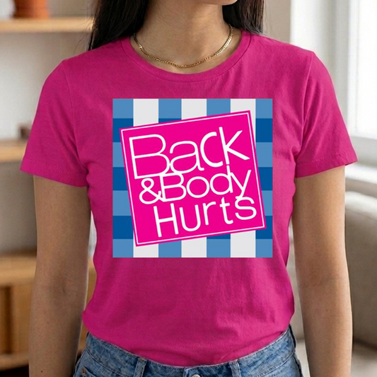 Back and Body Hurts Shirt, Funny Gym T-Shirt, Sarcastic Graphic Tee, Millennial Humor Workout Top, Funny Getting Older Gift, Unisex Comfy Tee