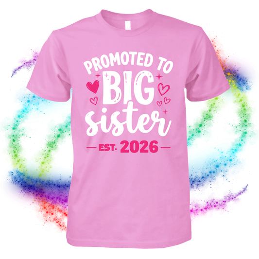 Promoted to Big Sister Shirt Est 2026 2027 | New Big Sister T-Shirt | Pregnancy Announcement Gift for Girls