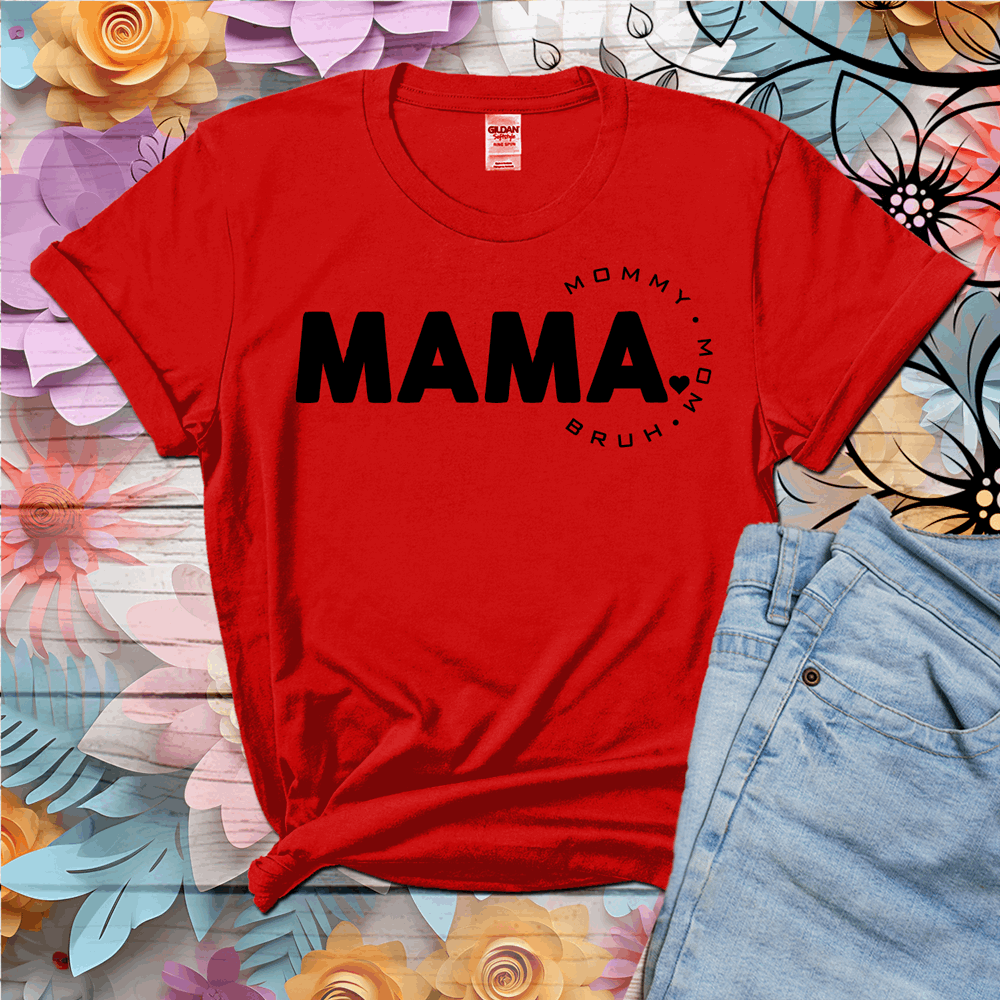 Mama, mommy, mom, bruh t shirt, Mom shirt, mommy tshirt, Birthday Gift for Mom, New Mom Gift, Mothers Day gift - Wilson Design Group