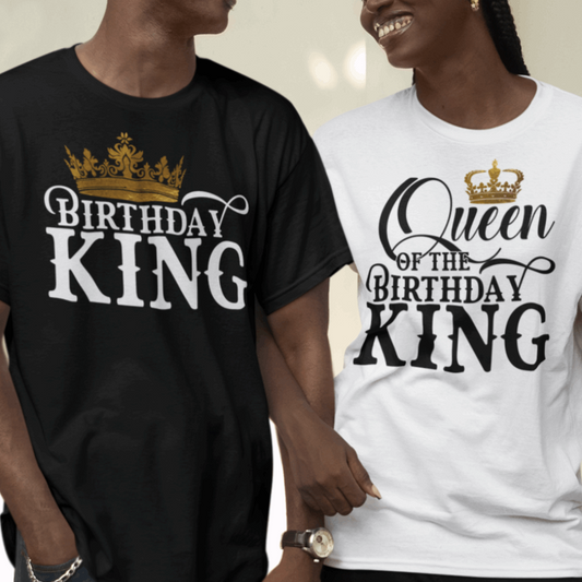 Birthday King T Shirt, Queen of the Birthday King Matching Birthday Couples Shirts - Wilson Design Group