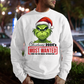 Most wanted The Grinch t shirt/ sweatshirt, matching Grinch Christmas shirts, funny Christmas shirts