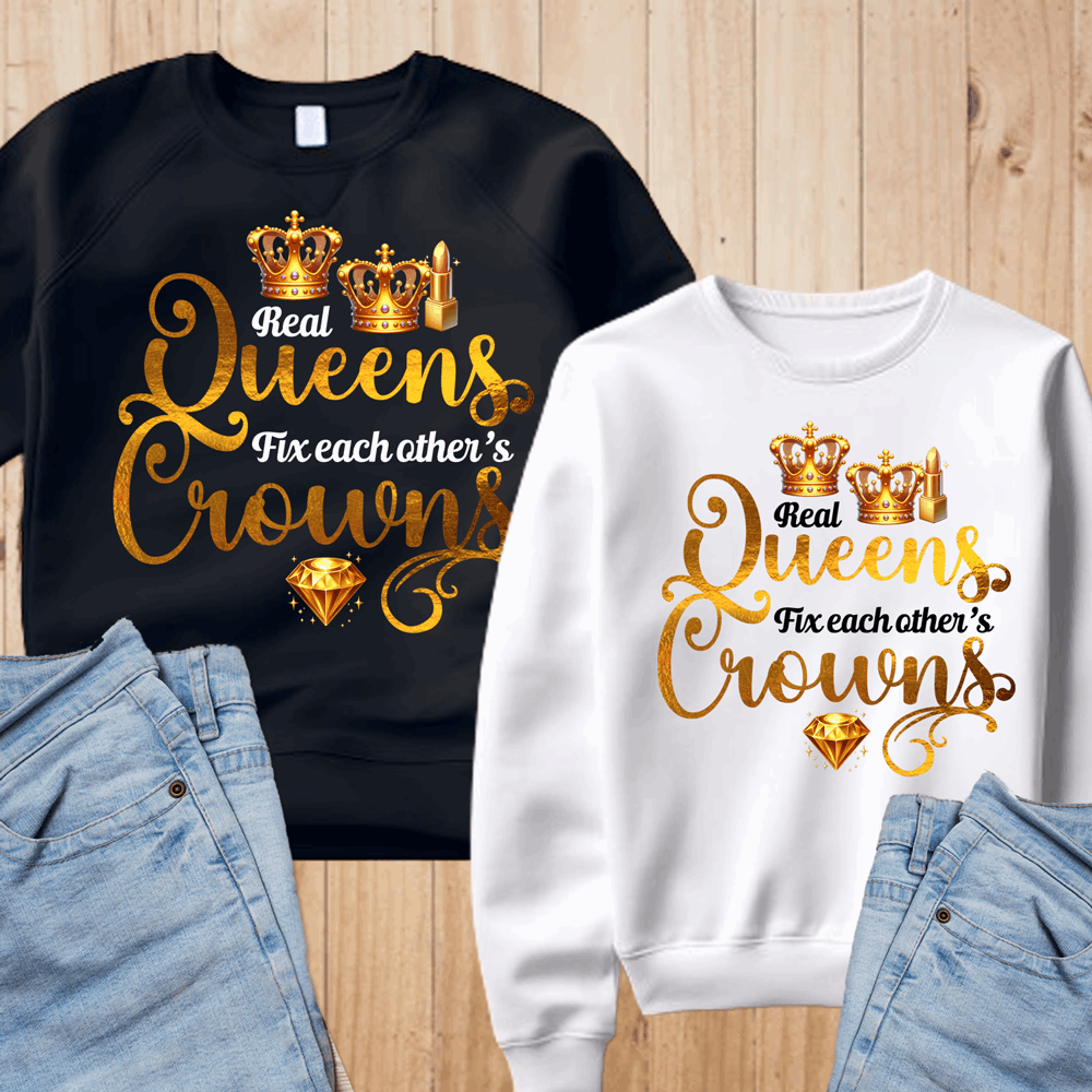 Real Queens Fix Each Other's Crown Shirt, Women Empowerment Shirt, Empowered Woman Shirt, Feminist Shirt, Crown Shirt, Women Tee - Wilson Design Group