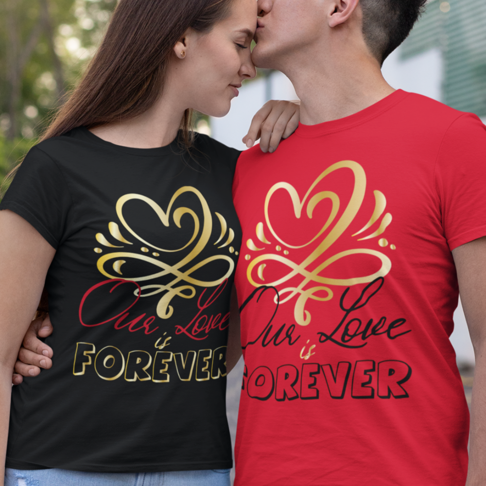 Our Love is Forever couple sweatshirt, Hoodie, T-Shirt, cheesy couple shirts, wife and hubby shirts - Wilson Design Group