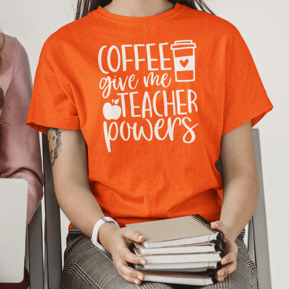 Coffee Give me Teacher Powers t shirt, Coffee Lover Shirt, Coffee Shirt - Wilson Design Group