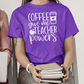 Coffee Give me Teacher Powers t shirt, Coffee Lover Shirt, Coffee Shirt - Wilson Design Group